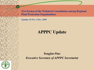 APPPC Update Yongfan Piao Executive Secretary of APPPC Secretariat