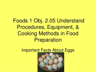 Foods 1 Obj. 2.05 Understand Procedures, Equipment, & Cooking Methods in Food Preparation