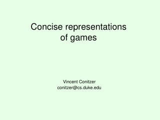 Concise representations of games