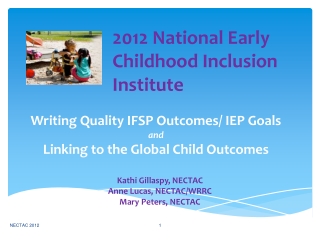 Writing Quality IFSP Outcomes/ IEP Goals  and Linking to the Global Child Outcomes