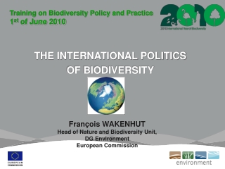 THE INTERNATIONAL POLITICS  OF BIODIVERSITY