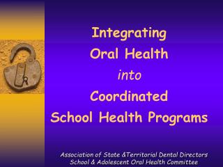 Integrating Oral Health into Coordinated School Health Programs
