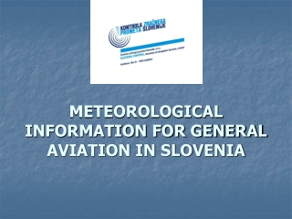 METEOROLOGICAL INFORMATION FOR GENERAL AVIATION IN SLOVENIA