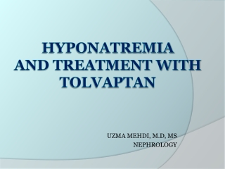 Hyponatremia  And treatment with  tolvaptan