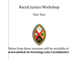 Racial Justice Workshop Part Two