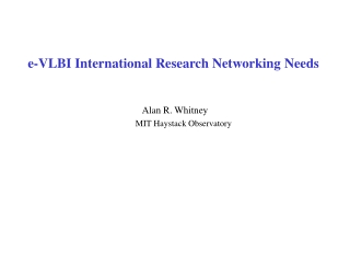 e-VLBI International Research Networking Needs