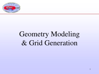 Geometry Modeling &amp; Grid Generation