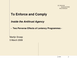 To Enforce and Comply Inside the Antitrust Agency -  Two Perverse Effects of Leniency Programmes -