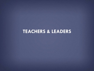 teachers &amp; leaders