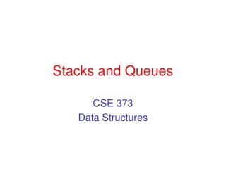 Stacks and Queues