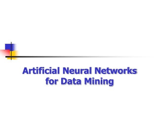 Artificial Neural Networks   for Data Mining