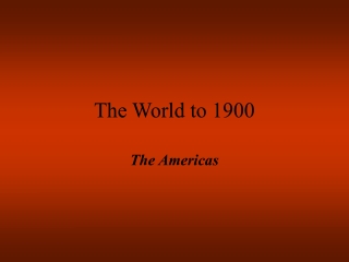 The World to 1900