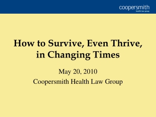 How to Survive, Even Thrive, in Changing Times