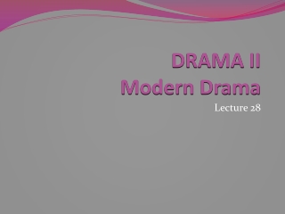 DRAMA II Modern Drama