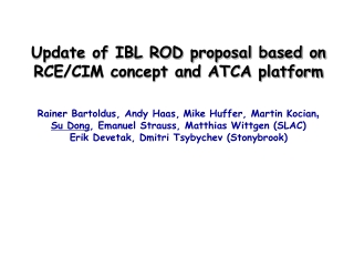 Update of IBL ROD proposal based on RCE/CIM concept and ATCA platform