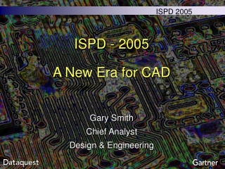 ISPD - 2005 A New Era for CAD