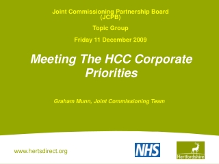 Joint Commissioning Partnership Board  (JCPB)  Topic Group  Friday 11 December 2009