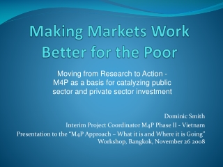 Making Markets Work Better for the Poor