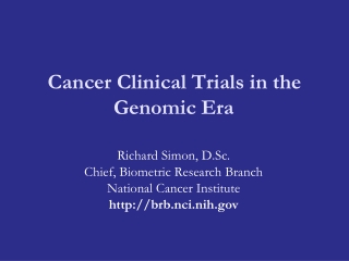 Cancer Clinical Trials in the Genomic Era