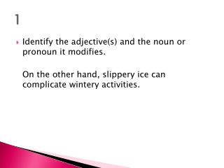 Identify the adjective(s) and the noun or pronoun it modifies.