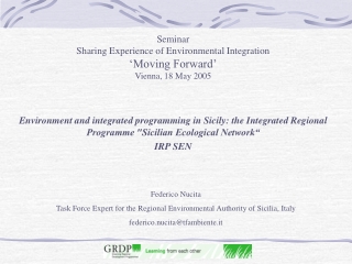 Seminar Sharing Experience of Environmental Integration ‘Moving Forward’ Vienna, 18 May 2005