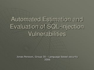 Automated Estimation and Evaluation of SQL-injection Vulnerabilities