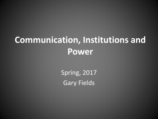 Communication, Institutions and Power