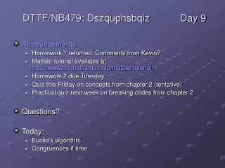 Announcements: Homework 1 returned. Comments from Kevin?