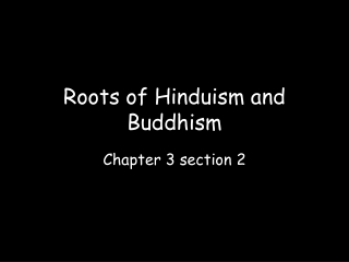 Roots of Hinduism and Buddhism