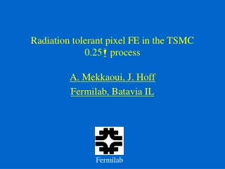 Radiation tolerant pixel FE in the TSMC 0.25 m  process