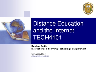 Distance Education and the Internet TECH4101