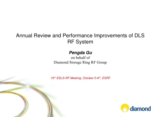 Annual Review and Performance Improvements of DLS RF System Pengda Gu on behalf of