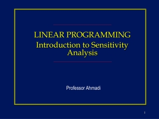 LINEAR PROGRAMMING Introduction to Sensitivity Analysis