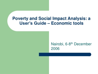 Poverty and Social Impact Analysis: a User’s Guide – Economic tools