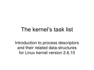 The kernel’s task list