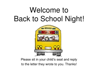 Welcome to  Back to School Night!