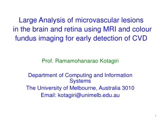 Prof. Ramamohanarao Kotagiri Department of Computing and Information Systems