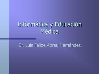 Informática y Educación Médica