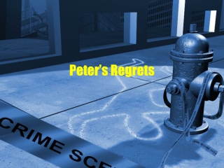 Peter’s Regrets