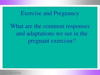 Exercise and Pregnancy