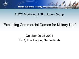 “Exploiting Commercial Games for Military Use”