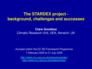 The STARDEX project - background, challenges and successes