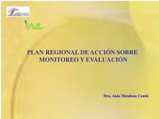 PLAN REGIONAL DE ACCIÓN SOBRE MONITOREO Y EVALUACIÓN