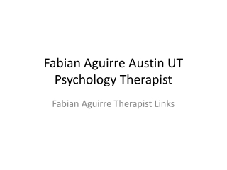 Fabian Aguirre Austin University of Texas Therapist