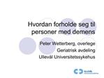 Hvordan forholde seg til personer med demens