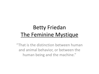 Betty Friedan The Feminine Mystique