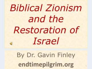 Biblical Zionism and the Restoration of Israel