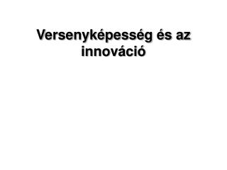 Versenyképesség és az innováció