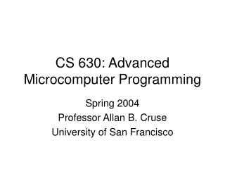 CS 630: Advanced Microcomputer Programming