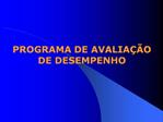 PROGRAMA DE AVALIA O DE DESEMPENHO